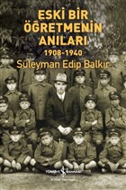 Eski Bir retmenin Anlar 1908-1940  Bankas Kltr Yaynlar