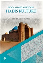 Hoca Ahmet Yesevi`nin Hadis Kltr Trkiye Diyanet Vakf Yaynlar