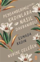Peygamberimiz (ASM) Kadnlara Nasl Tima Yaynlar