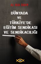 Dnyada ve Trkiye`de Eitim Sendikas ve Sendikacl Sobil Yaynclk