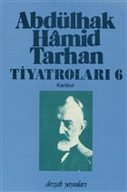 Abdlhak Hamid Tarhan Tiyatrolar 6 Kanbur Dergah Yaynlar