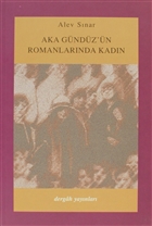Aka Gndz`n Romanlarnda Kadn Dergah Yaynlar