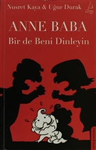 Anne Baba Bir de Beni Dinleyin Destek Yaynlar