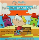 Mutlu Byyorum - Bana Ne Olacak imdi? Doan Egmont Yaynclk
