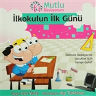 Mutlu Byyorum - lkokulun lk Gn Doan Egmont Yaynclk