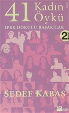 41 Kadın 41 Öykü İpek Dokulu Başarılar Doğan Kitap
