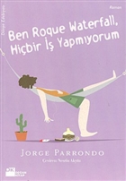 Ben Roque Waterfall, Hibir  Yapmyorum Doan Kitap