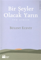 Bir eyler Olacak Yarn Tm iirler Doan Kitap