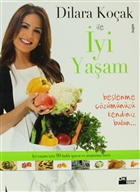 Dilara Koak ile yi Yaam Doan Kitap