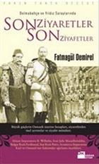 Dolmabahe ve Yldz Saraylarnda Son Ziyaretler Son Ziyafetler Doan Kitap