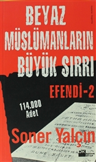 Efendi 2: Beyaz Mslmanlarn Byk Srr Doan Kitap