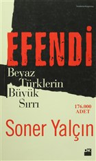 Efendi: Beyaz Trklerin Byk Srr Doan Kitap