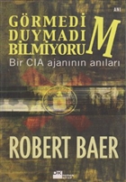 Grmedim, Duymadm, Bilmiyorum Bir CIA Ajannn Anlar Doan Kitap