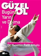 Gzel Ol Bugn, Yarn ve Daima Doan Kitap