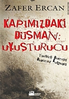 Kapmzdaki Dman: Uyuturucu Doan Kitap