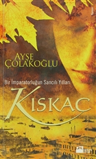 Kska - Bir mparatorluun Sancl Yllar Doan Kitap