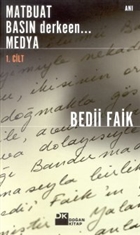 Matbuat Basn derkeen... Medya 1. Cilt Doan Kitap