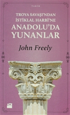 Troya Sava`ndan stiklal Harbi`ne Anadolu`da Yunanlar Doan Kitap