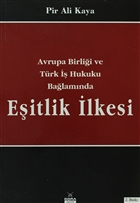 Avrupa Birlii ve Trk  Hukuku Balamnda Eitlik lkesi Dora Basm Yayn