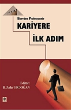 Bireyden Profesyonele Kariyere lk Adm Ekin Basm Yayn - Akademik Kltr Kitaplar