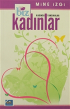 Biz Kadnlar - Kadnca Yansmalar ELT KLTR YAYINLARI