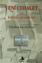 Yeni Cehalet ve Kltr Problemi Epos Yaynlar