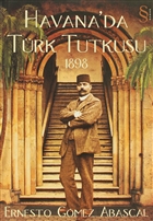 Havana`da Trk Tutkusu 1898 Everest Yaynlar