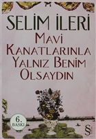 Mavi Kanatlarnla Yalnz Benim Olsaydn Everest Yaynlar