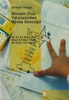 Silinsin Diye Yeryznden Sava Szc / So As To Wipe The Word Of War From All Over The World Evrensel Basm Yayn