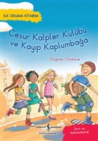 Cesur Kalpler Kulb ve Kayp Kaplumbaa - lk Okuma Kitabm  Bankas Kltr Yaynlar