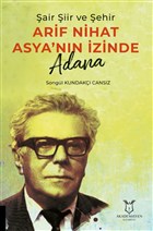 air iir ve ehir Arif Nihat Asya`nn zinde Adana Akademisyen Kitabevi