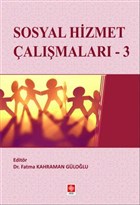 Sosyal Hizmet almalar 3 Ekin Basm Yayn - Akademik Kitaplar