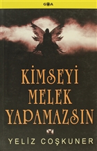 Kimseyi Melek Yapamazsn Goa Basm Yayn