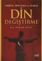 Yahudilik, Hristiyanlk ve slam`da Din Deitirme Gkkubbe Yaynlar