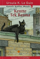 Kanatl Kediler Masal 4 - Kentte Tek Bana Gn Kitapl