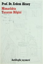 Mimarlkta Tasarm Bilgisi Hatibolu Yaynlar