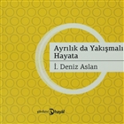 Ayrlk da Yakmal Hayata Hayal Yaynlar