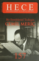 Hece Aylk Edebiyat Dergisi Bir Entelektel Tedirgin Cemil Meri zel Say: 19 Say:157 (Ciltsiz) Hece Dergisi