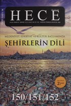 Hece Aylk Edebiyat Dergisi ehirlerin Dili zel Says:18 - 150/151/152 (Ciltsiz) Hece Dergisi
