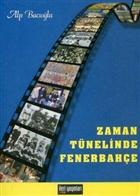 Zaman Tnelinde Fenerbahe leri Yaynlar