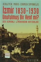 zmir 1830-1930  Unutulmu Bir Kent mi? letiim Yaynevi