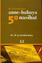Hz. Peygamber`den Anne-Babaya 50 Nasihat lke Yaynclk