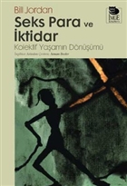 Seks, Para ve ktidar  Kolektif Yaamn Dnm mge Kitabevi Yaynlar