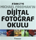A`dan Z`ye Michael Freeman`n Dijital Fotoraf Okulu (4`l Kutu) nklap Kitabevi
