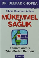Mkemmel Salk Tbbn Kuantum Atlm Tamamlanm Zihin/Beden Rehberi nklap Kitabevi