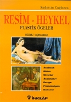 Resim - Heykel ve Plastik geler Resimli-Aklamal Arabesk / Ritim / Simetri / Assimetri / Denge / Proporsiyon / Rakursi nklap Kitabevi
