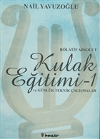 Rlatif Absolut Kulak Eitimi 1 - ve Gnlk Teknik almalar nklap Kitabevi
