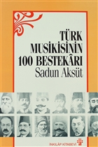 Trk Musikisinin 100 Bestekar nklap Kitabevi