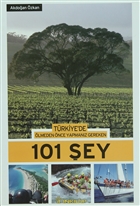 Trkiye`de lmeden nce Yapmanz Gereken 101 ey (2008) nklap Kitabevi
