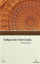 Kafiyeci`de Tarih Usul el-Muhtasar fi lmi`t-Tarih nsan Yaynlar